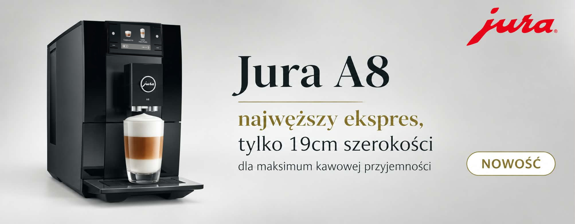 Jura A8 - najwęższy ekspres 19cm